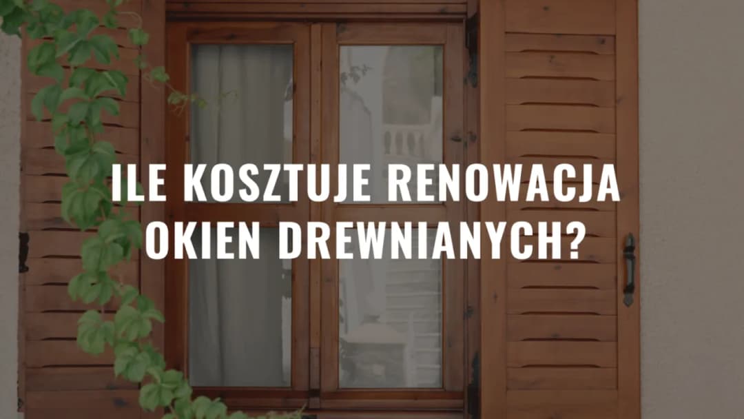 Ile kosztuje malowanie okien drewnianych? Zaskakujące ceny i czynniki wpływające